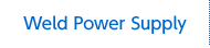 Weld Power Supply